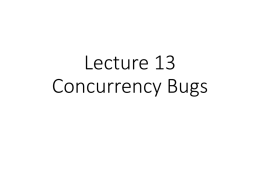 Lecture 13 Concurrency Bugs