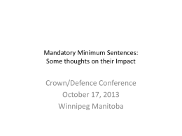 Mandatory Minimum Sentences: Some thoughts on their Impact