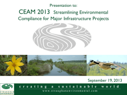 Presentation to:CEAM 2013 Streamlining Environmental