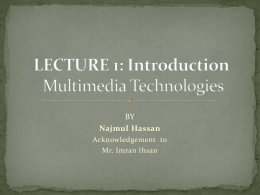 LECTURE 1: Introduction Multimedia Technologies