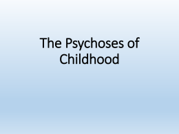 The Psychoses of Childhood