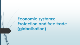 Economic systems: Protection and free trade (globalisation)