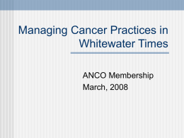 Managing Cancer Practices in Whitewater Times