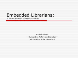 Embedded Librarians: A recent trend in Academic Libraries