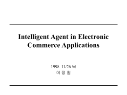 Intelligent Agent in Electronic Commerce Applications