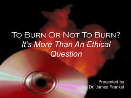 PowerPoint Presentation - To Burn Or Not To Burn: It’s