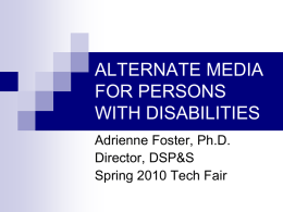 ALTERNATE MEDIA FOR PERSONS WITH DISABILITIES