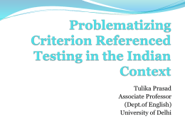 Problematising Criterion Referenced Testing in the Indian