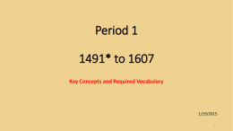 Period 1 1491* to 1607
