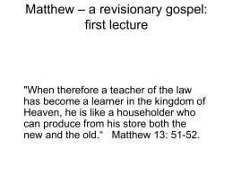 Matthew – a revisionary gospel: first lecture