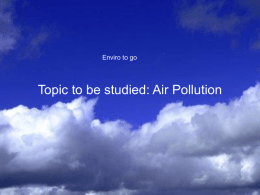 Destination: Topic to be studied: Air Pollution