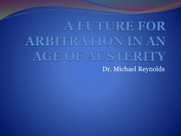 A FUTURE FOR ARBITRATION IN AN AGE OF AUSTERITY