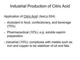 Industrial production of citric acid and ethanol