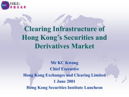 Clearing Infrastructure of Hong Kong’s Securities and