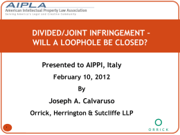 DIVIDED/JOINT INFRINGEMENT – WILL A LOOPHOLE BE …
