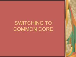 SWITCHING TO COMMON CORE