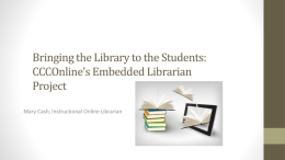 Bringing the Library to the Students: CCCOnline’s Embedded
