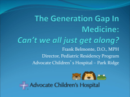 The Generation Gap In Medicine: Cant we all just get along?