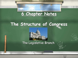 6 Chapter Notes The Structure of Congress