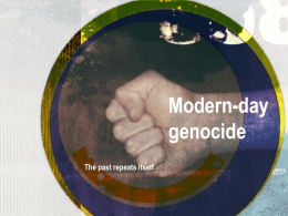 Modern-day genocide The past repeats itself History of the