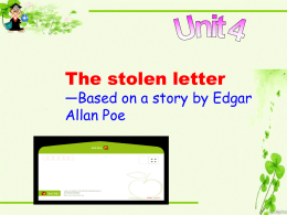 Unit 4 The stolen letter—Based on a story by Edgar Allan