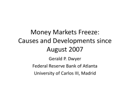 Money Markets Freeze: Causes and Developments since August