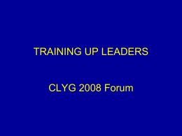 TRAINING UP LEADERS CLYG 2008 Forum