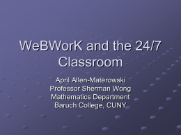 WeBWorK and the 24/7 Classroom
