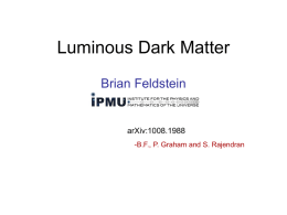 Form Factor Dark Matter - Kavli Institute for the Physics