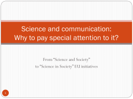 Science and communication: Why to pay special attention to it?