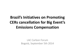 Brazil’s Initiatives on Promoting CERs cancellation for