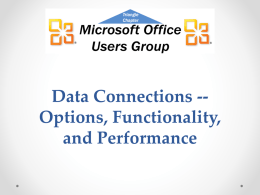 Data Connections -- Options, Functionality, and Performance