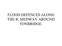 FLOOD DEFENCES ALONG THE R. MEDWAY AROUD …