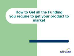 How to Get all the Funding you require to get your product