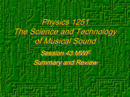 Physics 1251 The Science and Technology of Musical Sound
