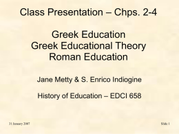Class Presentation – Chps. 2-4 Greek Education Greek