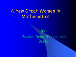 A Few Great Women in Mathmatics