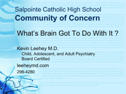 Kevin Leehey M.D. Child, Adolescent, and Adult Psychiatry