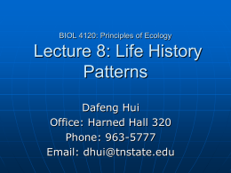 BIOL 4120: Principles of Ecology Lecture 8: Life History