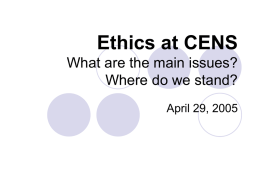 Ethics at CENS What are the main issues? Where do we stand?