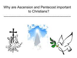 Why are Ascension and Pentecost important to Christians?