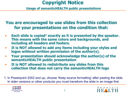 Copyright Notice Usage of semanticHEALTH public presentations
