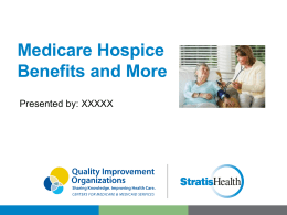 Medicare Hospice Benefits and More