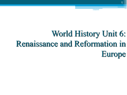 World History Unit 6: The Renaissance and Reformation in