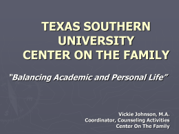 TEXAS SOUTHERN UNIVERSITY CENTER ON THE FAMILY