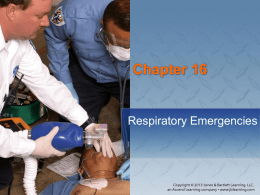 Chapter 16: Respiratory Emergencies