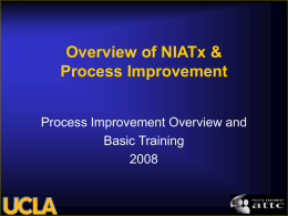 Overview of NIATx & Process Improvement