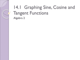 14.1 Graphing Sine, Cosine and Tangent Functions