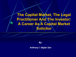 THE CAPITAL MARKET, THE LEGAL PRACTITIONER AND THE