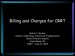 Billing and Charges for CRRT - Pediatric Continuous Renal